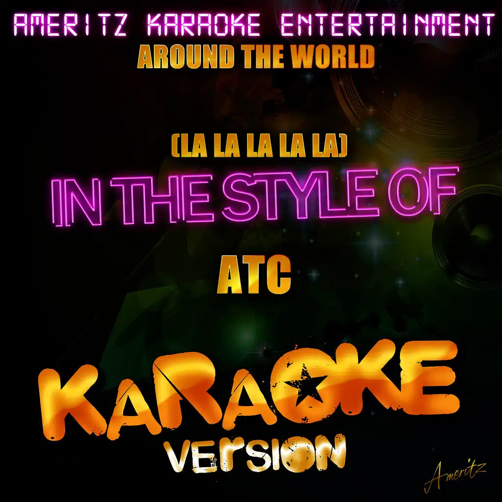 Around the World (La La La La La) [In the Style of Atc] [Karaoke Version]