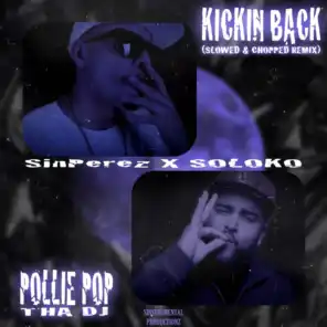 Kickin' Back (feat. Soloko & Pollie Pop Tha Dj)