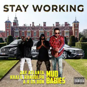 Stay Working (feat. Jay Atlanta, Khalil Randolph & Vae)