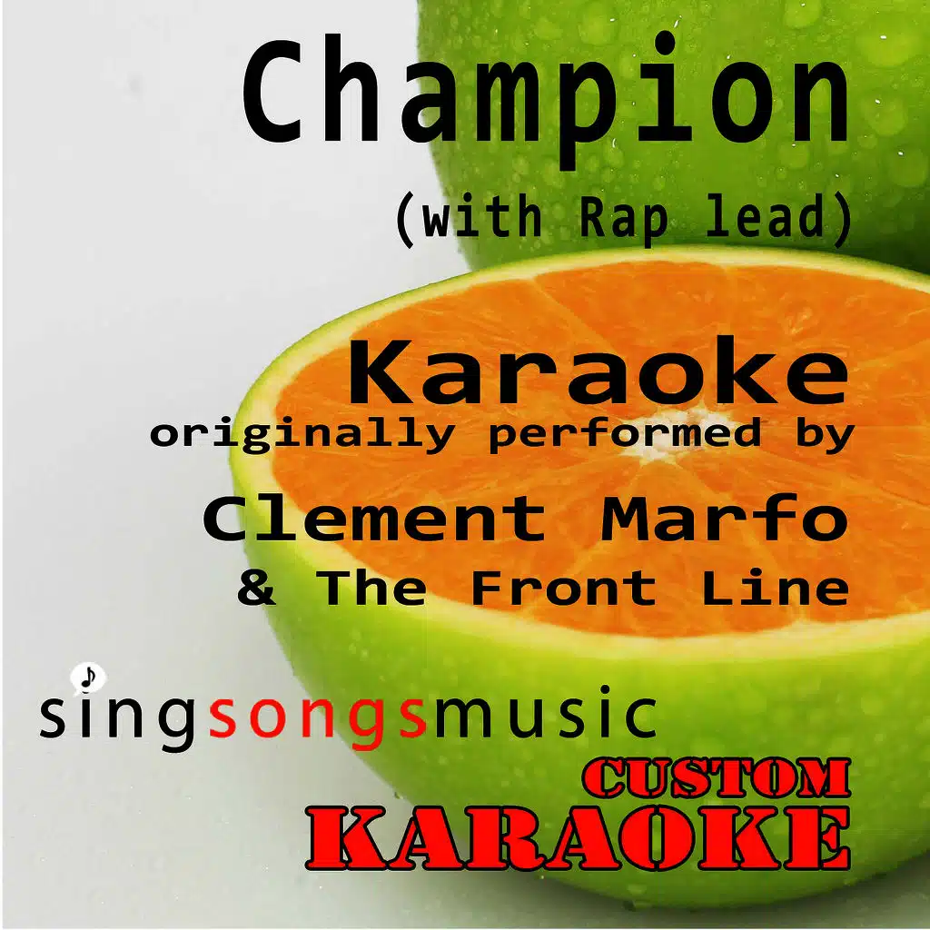 Champion (with Rap Lead) [Originally Performed By Clement Marfo & The Front Line] [Karaoke Audio Version]