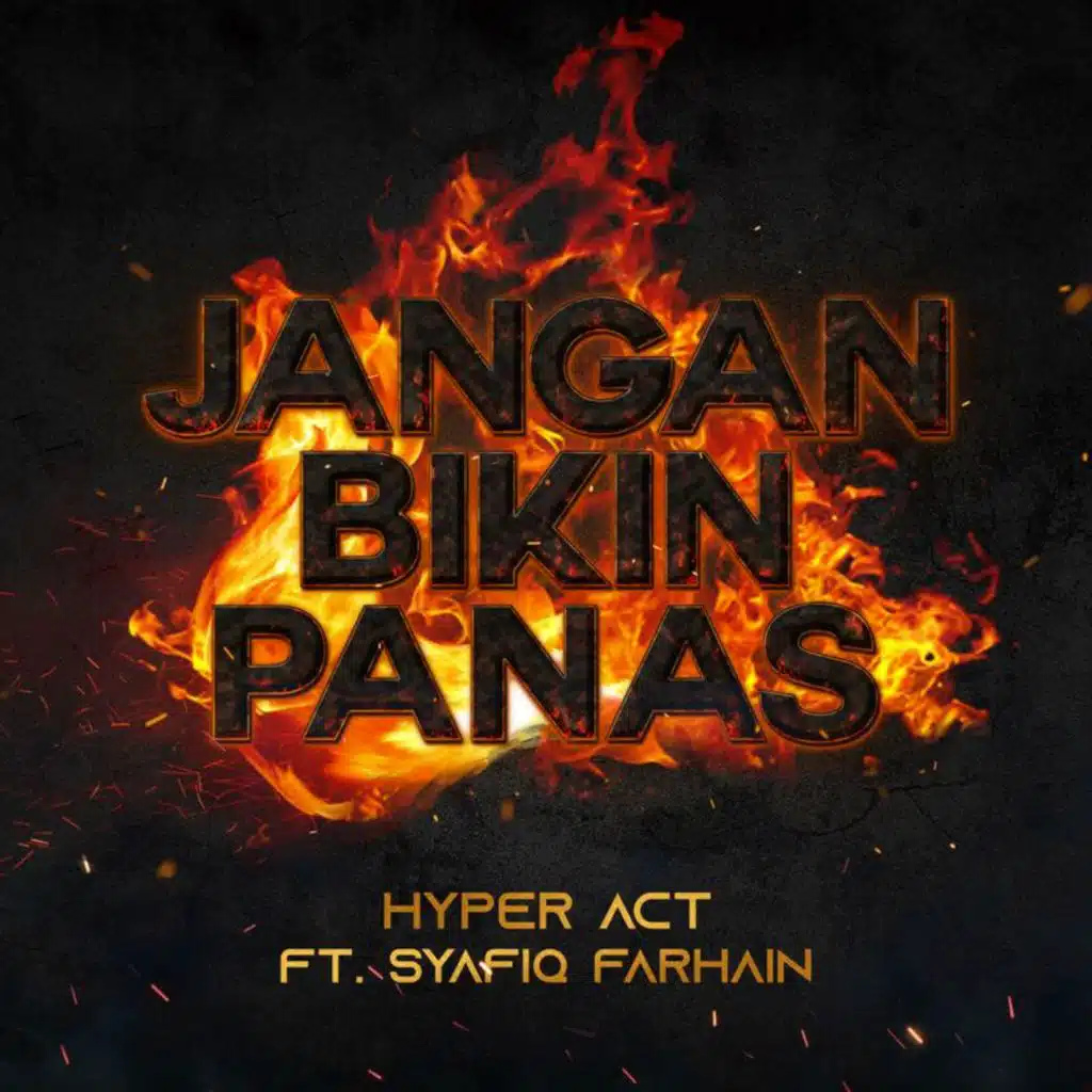 Jangan Bikin Panas (feat. Syafiq Farhain)