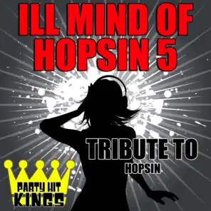 Ill Mind of Hopsin 5 (Tribute to Hopsin)
