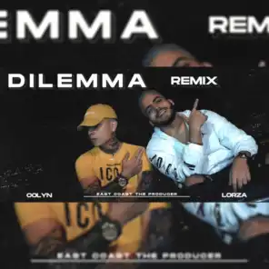 Lorza X Colyn Gabanna - Dilemma (Remix) [feat. Colyn]