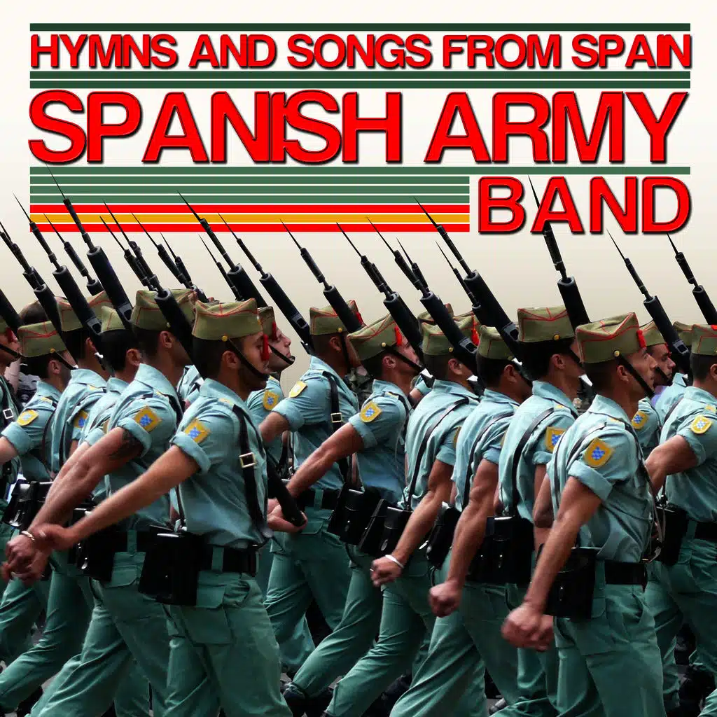 Spanish Army Band. Hymns and Songs from Spain