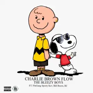 Charlie Brown Flow (feat. Bill Bezos, FluGang Sporty Kev & Rj)