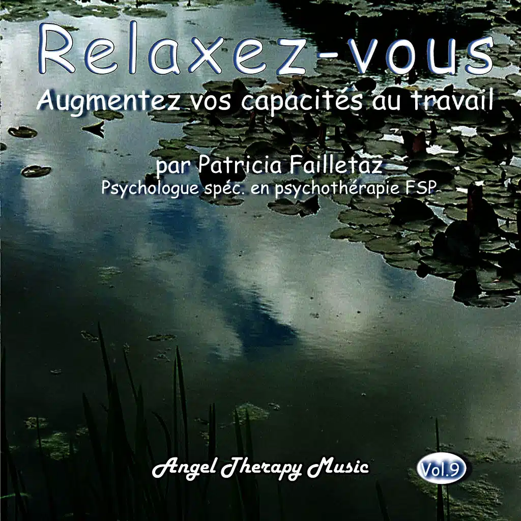 Relaxez-vous Vol. 9: Augmentez vos capacités au travail
