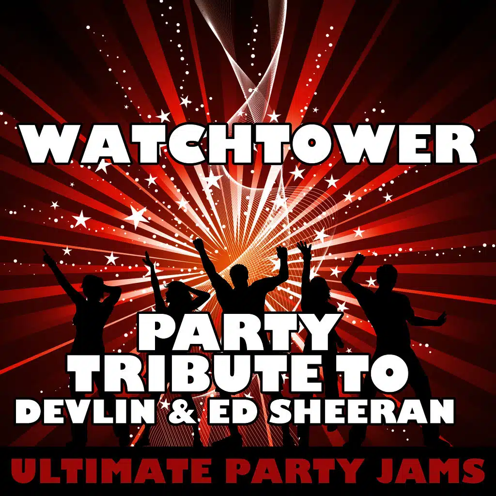 Watchtower (Party Tribute to Devlin & Ed Sheeran)