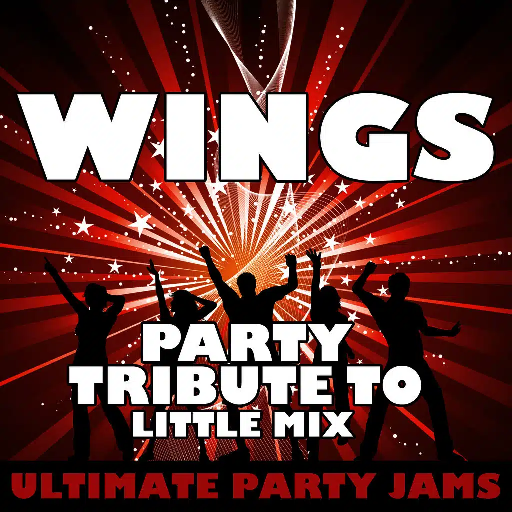 Wings (Party Tribute to Little Mix)