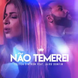 Não Temerei (feat. Jairo Bonfim)