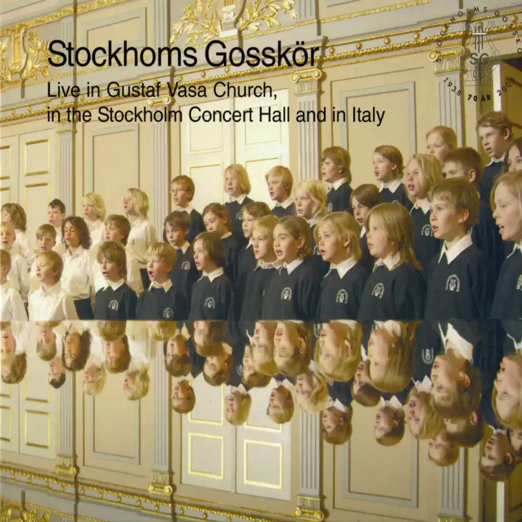 Stockholm Gosskör - Live in Gustaf Vasa Church, in the Stockholm Concert Hall and in Italy