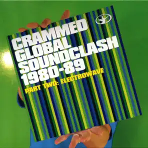 Crammed Global Soundclash 1980-89 Vol. 2: ElectroWave