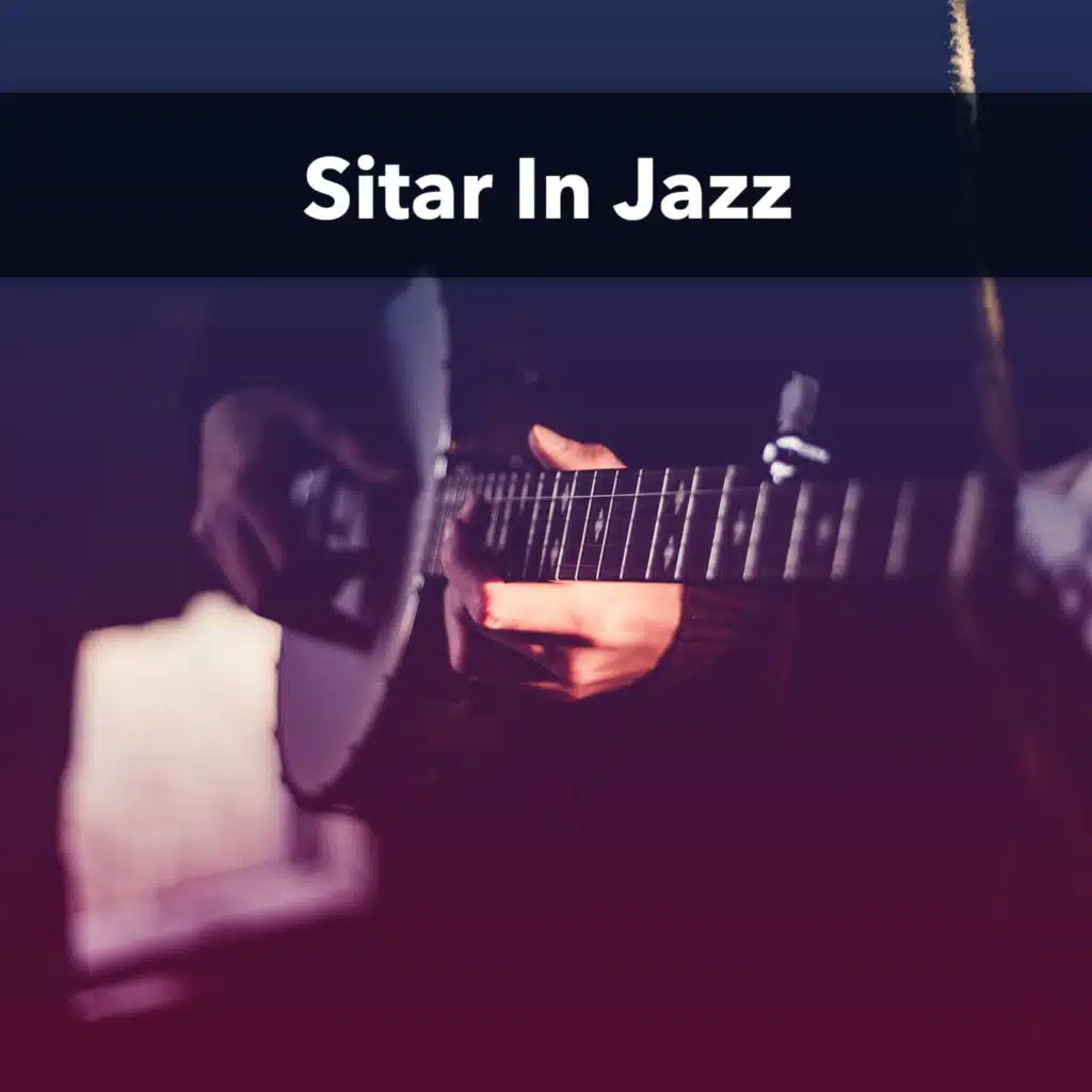 Sitar In Jazz
