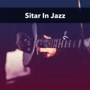 Sitar In Jazz