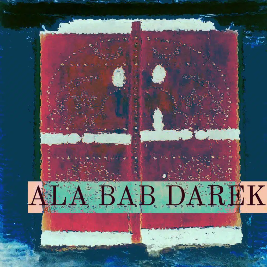 Ala Bab Darek (feat. Denya Okhra)