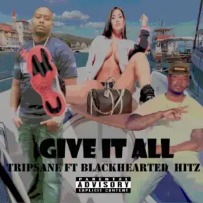 Give It All (feat. Blackhearted Hitz)