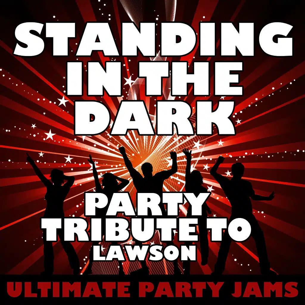 Standing in the Dark (Party Tribute to Lawson)
