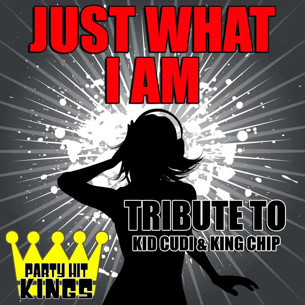 Just What I AM (Tribute to Kid Cudi & King Chip)
