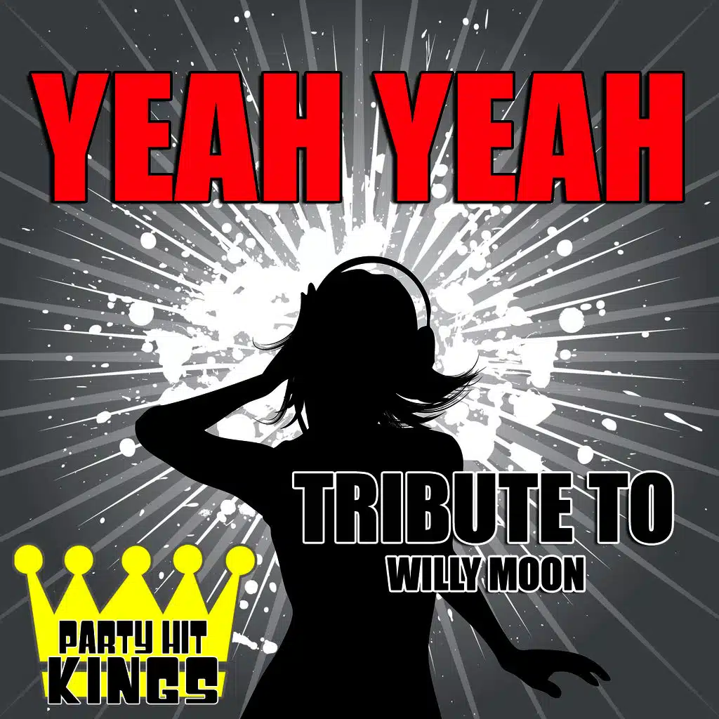 Yeah Yeah (Tribute to Willy Moon)