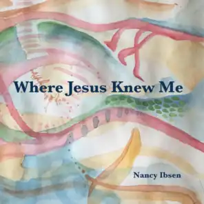 Where Jesus Knew Me
