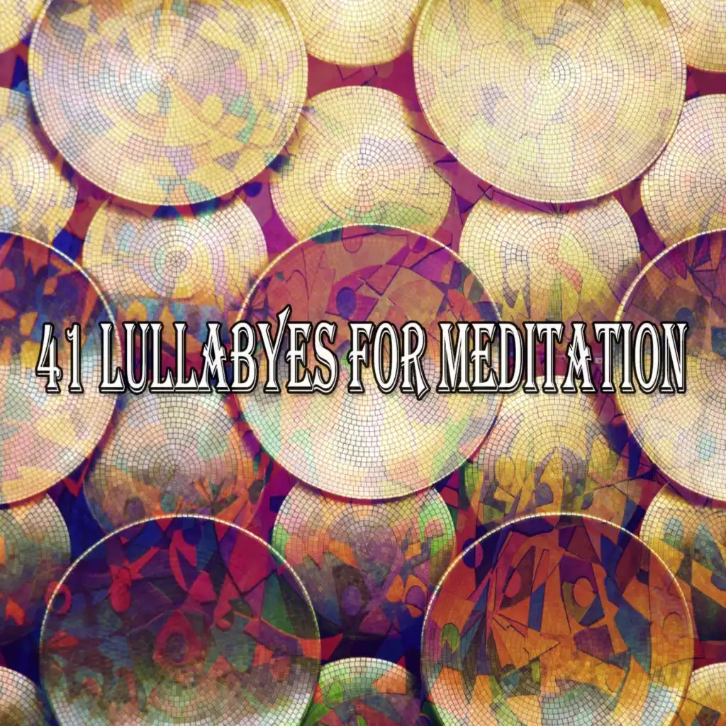 41 Lullabyes for Meditation