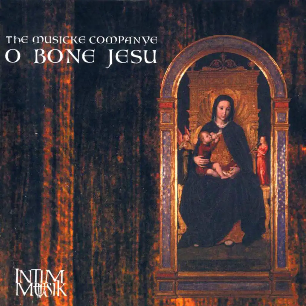 Musicke Companye: O Bone Jesu