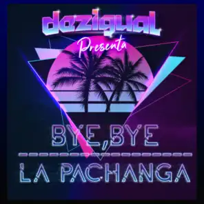 Bye, Bye / La Pachanga (feat. Lati2)