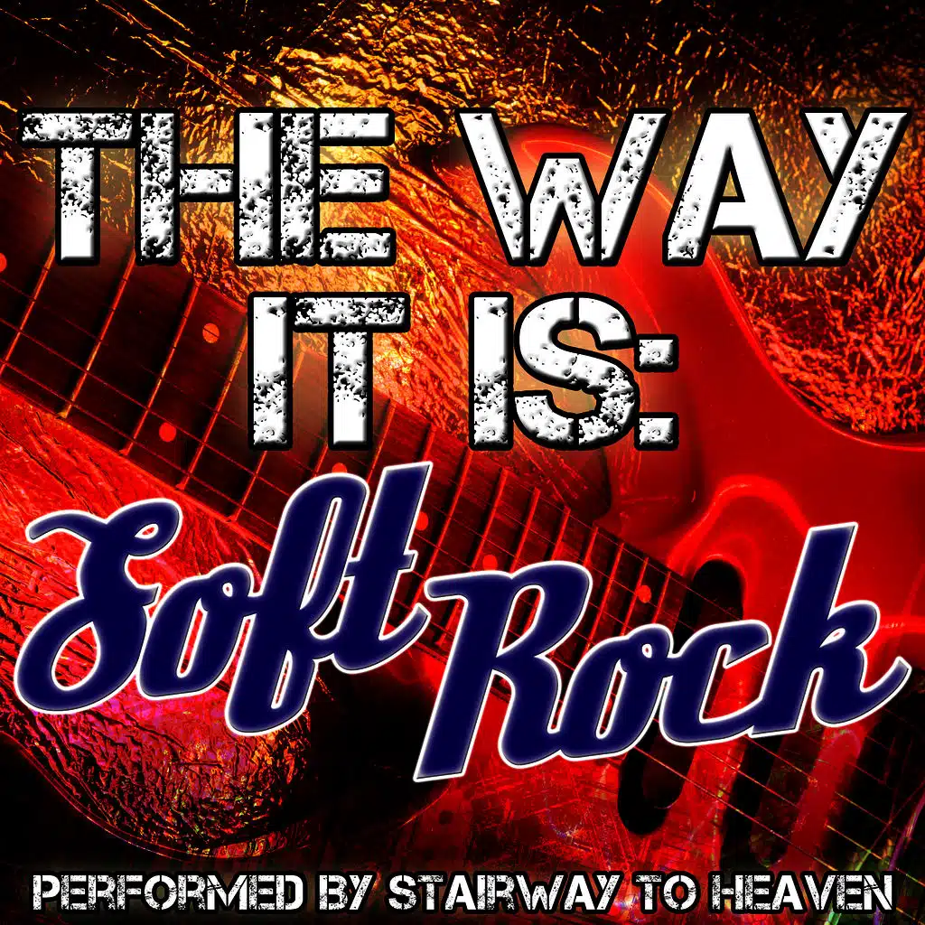 The Way It Is: Soft Rock