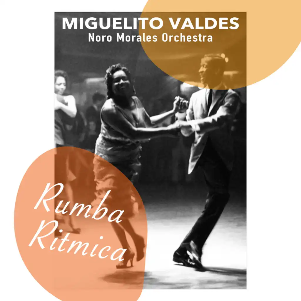 Rumba Ritmica - Miguelito Valdes and the Noro Morales Ochestra