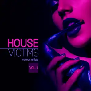 House Victims, Vol. 1