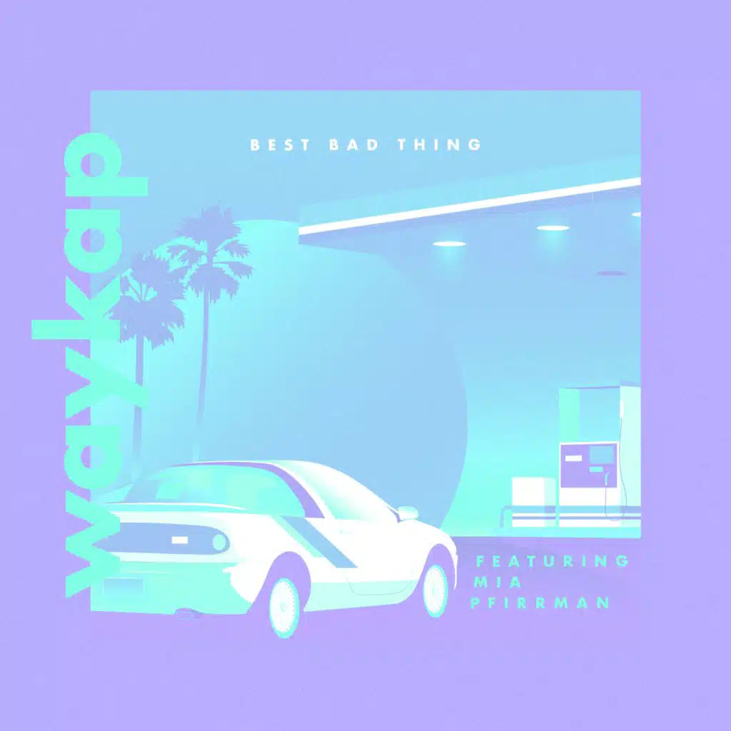Best Bad Thing (feat. Mia Pfirrman)
