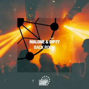 Malone & Dipzy