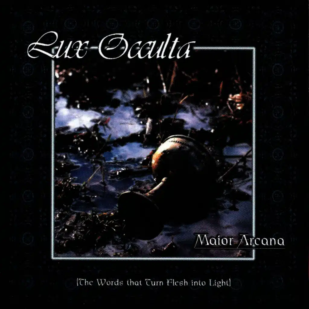Maior Arcana (The Words That Turn Flesh Into Light)