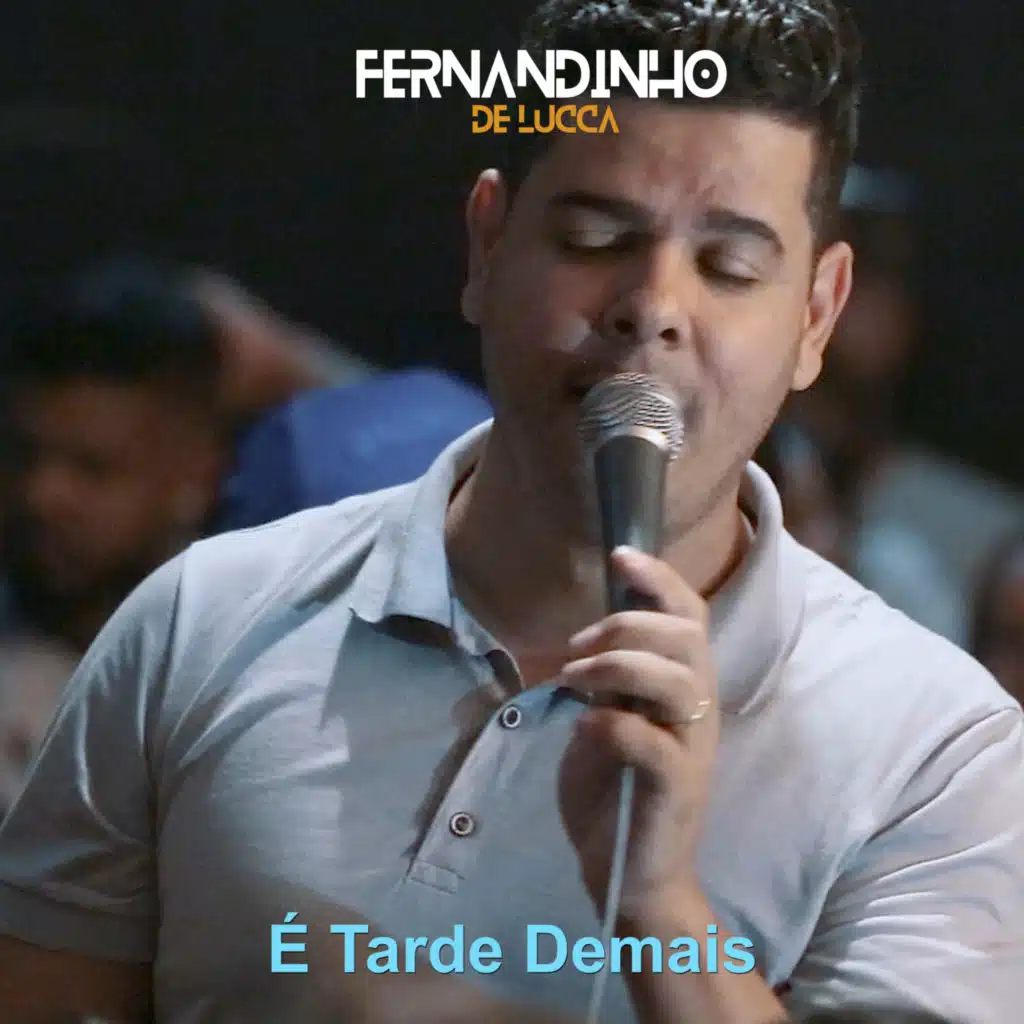 É Tarde de Mais (Ao Vivo)