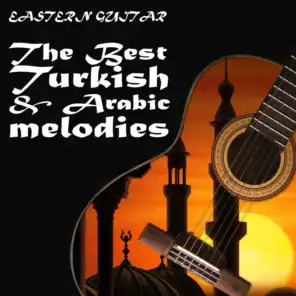 Eastern Guitar / The Best Turkish & Arabic melodies