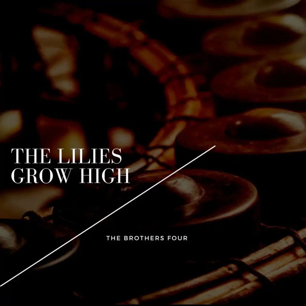 The Lilies Grow High