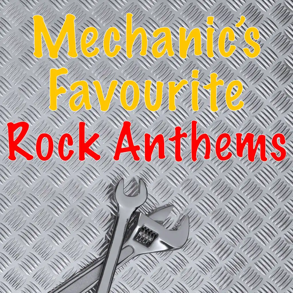 Mechanic's Favourite Rock Anthems
