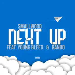 Next Up (feat. Young Bleed & Rando)