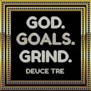 God. Goals. Grind.