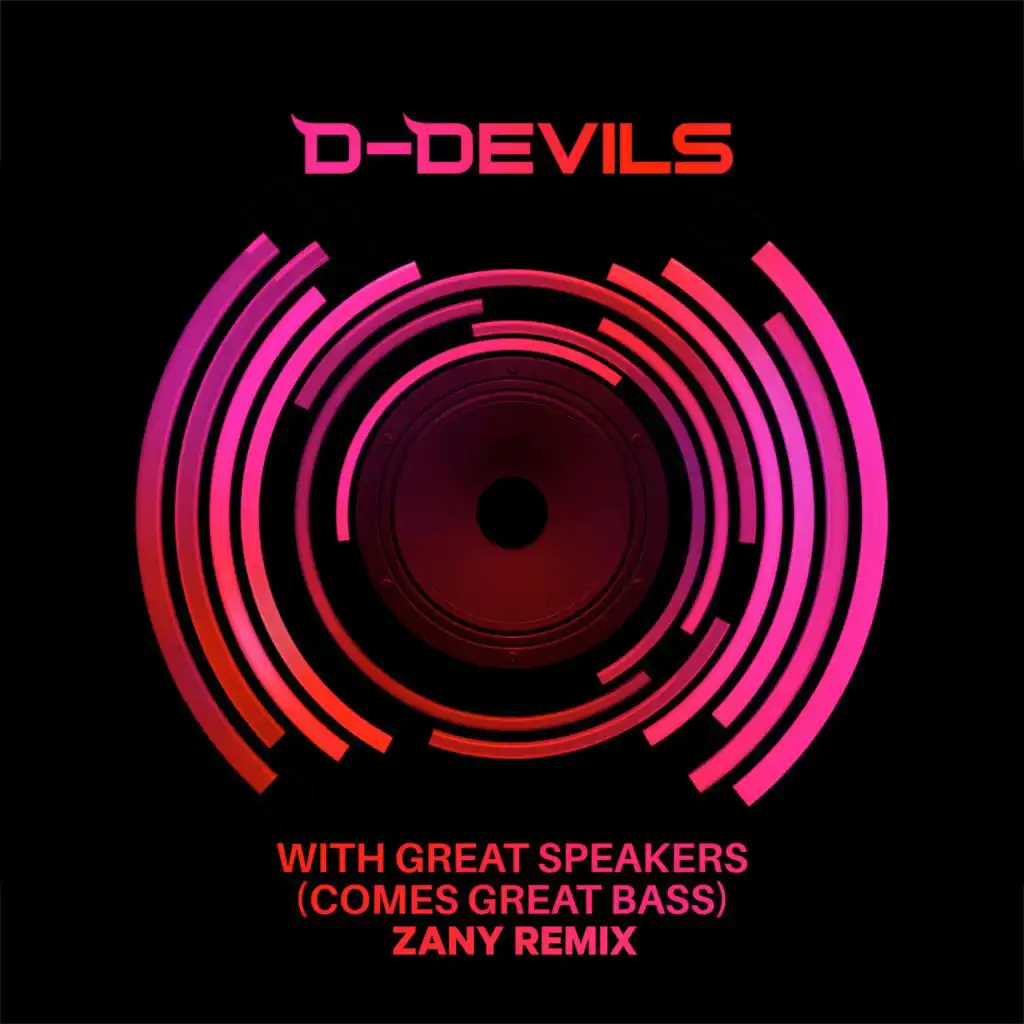 With Great Speakers (Comes Great Bass) (Zany Remix)