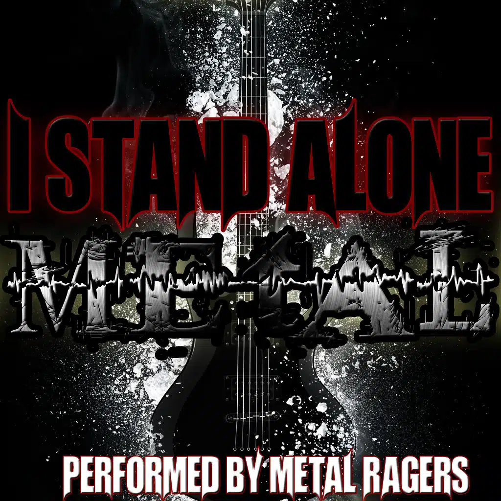 I Stand Alone: Metal