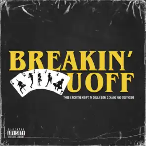 Breakin' U Off (feat. Ty Dolla $ign, 2 Chainz & Southside)