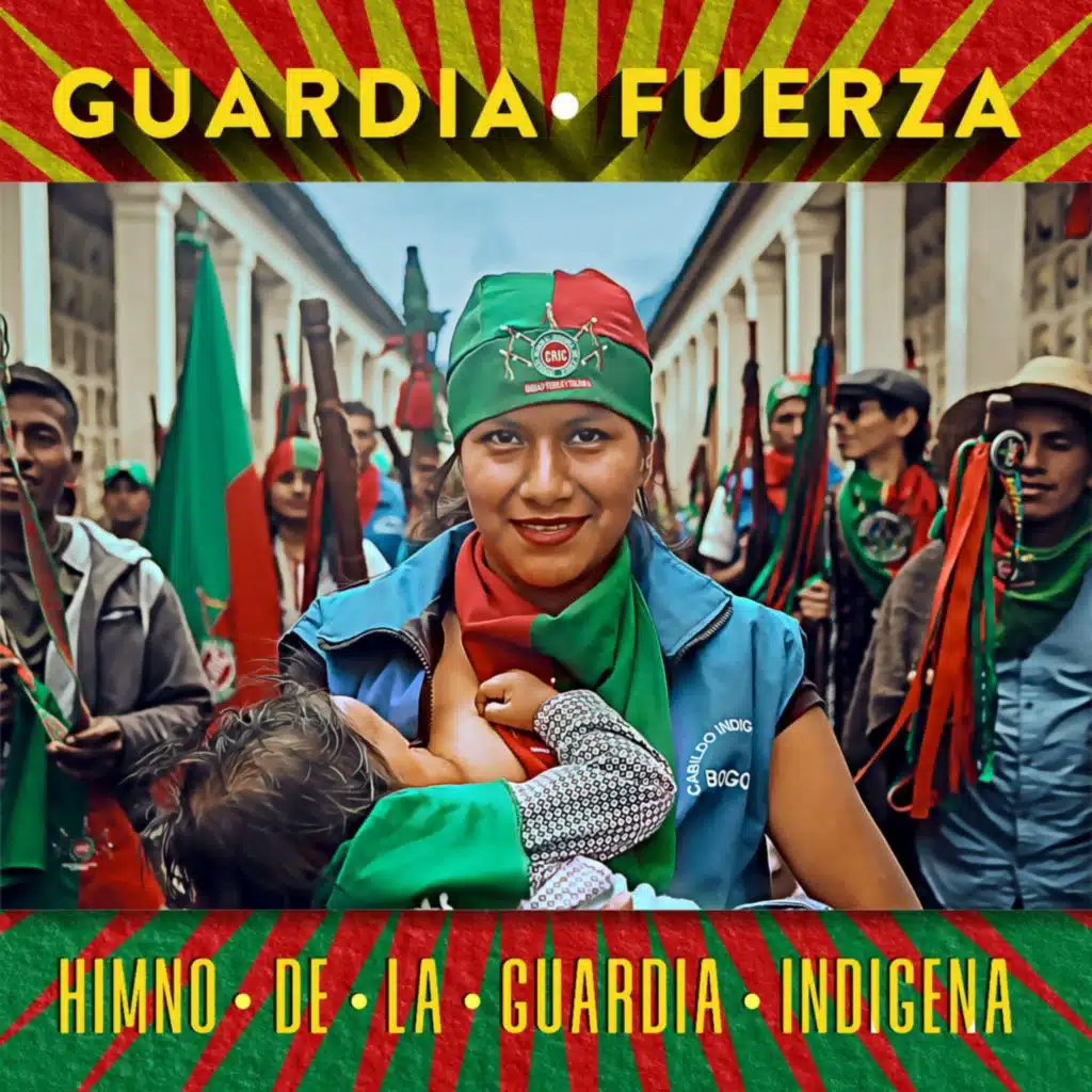 Himno de la Guardia Indígena - Guardia Fuerza (feat. Ali Aka Mind, Andrea Echeverri, Chane Meza, Carlos Arturo Villamarin, Derly Eliced Musse Pasu, Eulalia Yagari & Gregorio Merchan)
