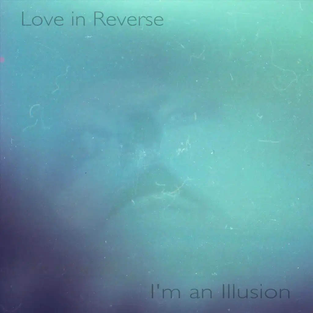I'm an Illusion