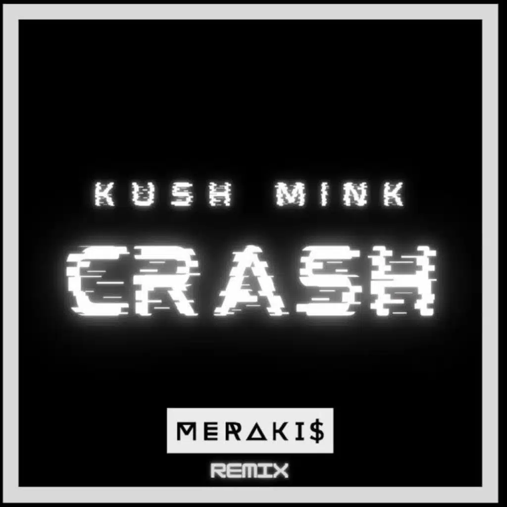 Crash (Merakis Remix)