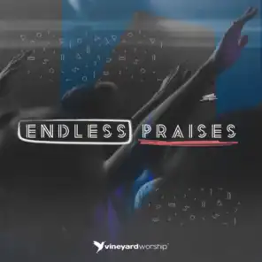 Endless Praises [Live from DTI 2018]