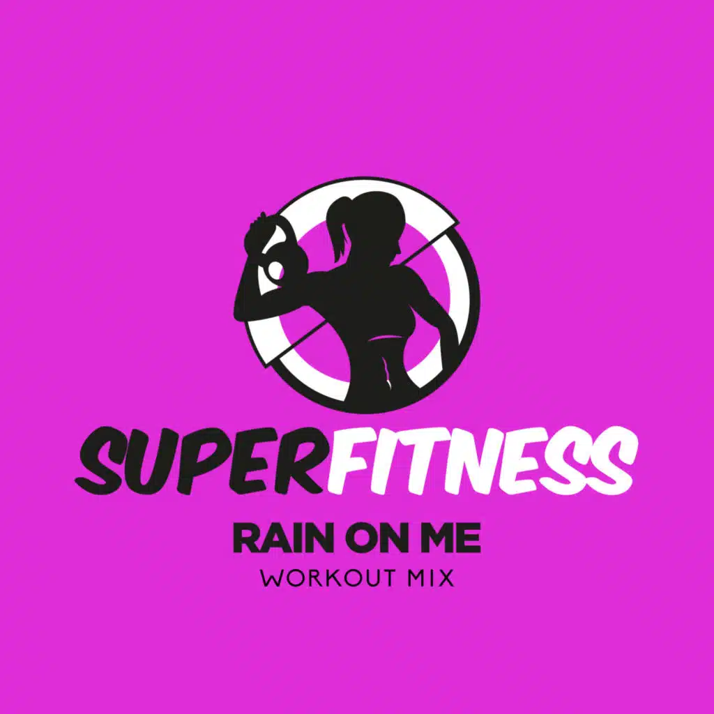 Rain On Me (Workout Mix Edit 132 bpm)