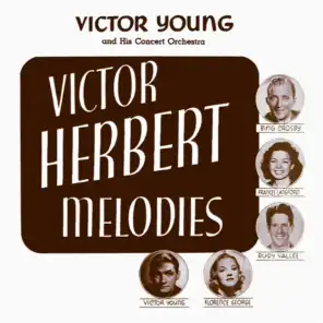 Victor Herbert Melodies, Vol. 1 & 2 (feat. Bing Crosby, Frances Langford, Florence George, Rudy Vallee & Max Terr's Choristers)