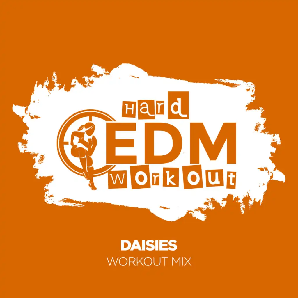 Daisies (Workout Mix Edit 140 bpm)