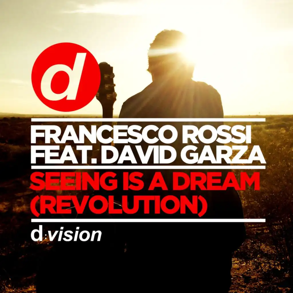 Seeing Is A Dream (Revolution) (Alfa Romero Remix) [feat. David Garza]