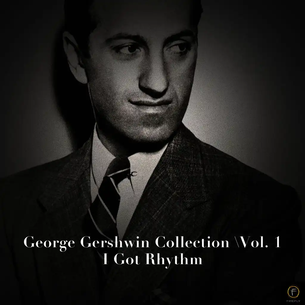 George Gershwin Collection, Vol. 1: I Got Rhythm